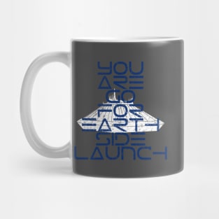 You Are Go for Earth Side Launch Mug